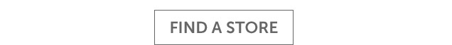 Find a Store Find a Store