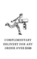 COMPLIMENTARY DELIVERY FOR ANY ORDERS OVER $75