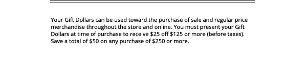 GIFT FOR YOU $50 IN GIFT DOLLARS BELOW SHOP NOW