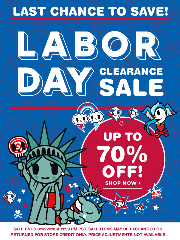 tokidoki: 💫 Last chance to shop the tokidoki Labor Day Clearance Sale!  Save up to 70% off select items. Hurry! Sale ends 9/12 @ 11:59PM (PST)! 💫