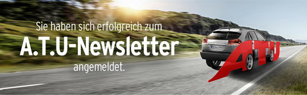 Sie haben sich erfolgreich zum A.T.U-Newsletter angemeldet