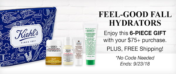 FEEL-GOOD FALL HYDRATORS - Enjoy this 6-PIECE GIFT with your $75 plus purchase. - PLUS, FREE Shipping! - *No Code Needed - Ends: 9/23/18