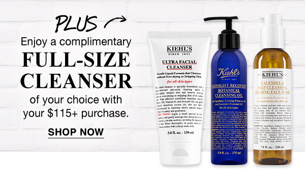 PLUS - Enjoy a complimentary FULL-SIZE CLEANSER of your choice with your $115 plus purchase. - SHOP NOW