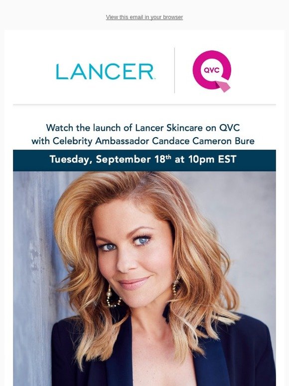 Lancer Skincare Watch Our QVC Launch 9/18 with Candace Cameron Bure