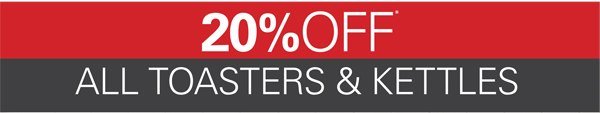 20% off all toasters and kettles