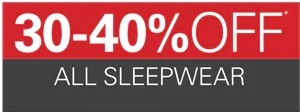 30-40% Off All Sleepwear
