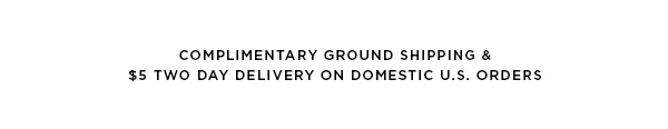 Complimentary Ground Shipping