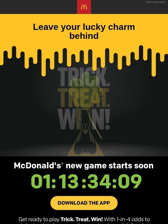 McDonald's It's almost time to play the Trick. Treat. Win! Game! Milled