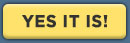 YES IT IS!