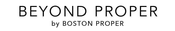 Beyond Proper by Boston Proper