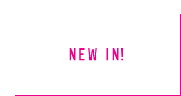 NEW IN!