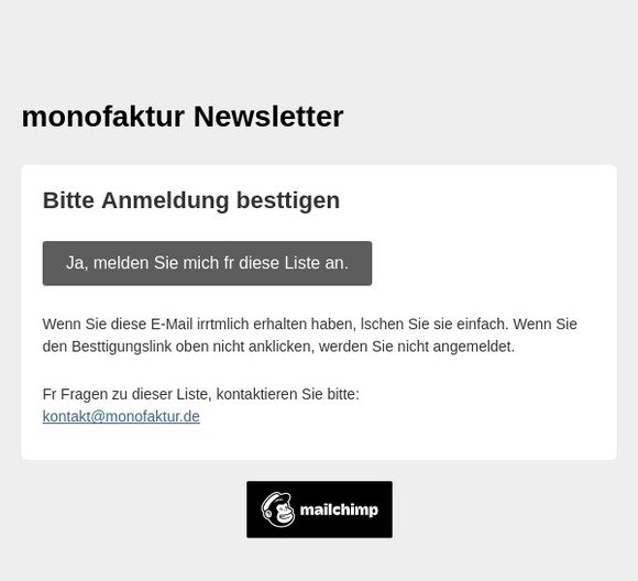 monofaktur Newsletter: Bitte Anmeldung bestätigen