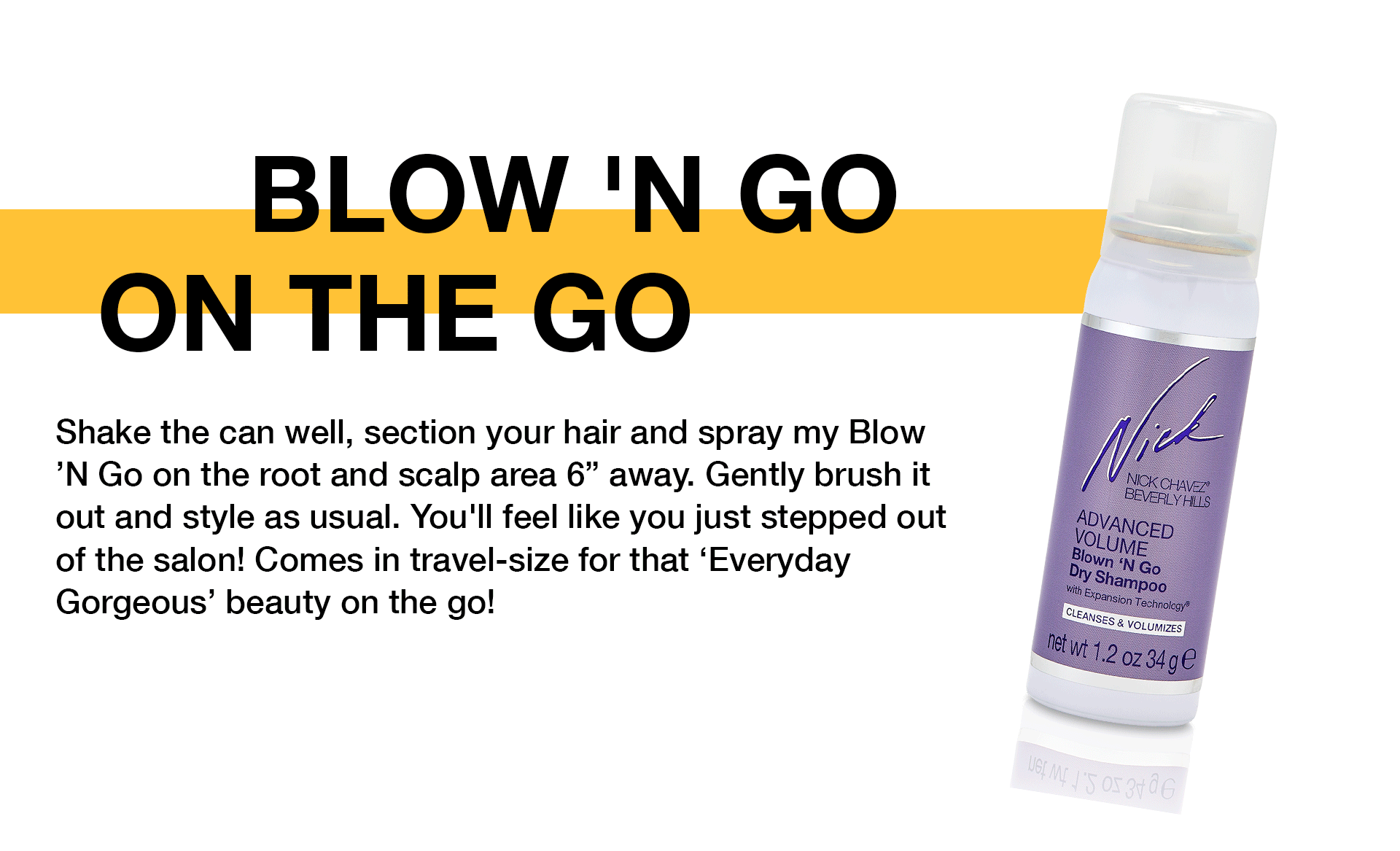 Nick Chavez Clean Hair, Just Blow ‘N Go! Milled