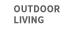 Outdoor Living