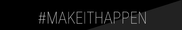 hashtag-MAKEITHAPPEN