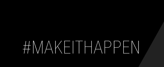 hashtag-MAKEITHAPPEN