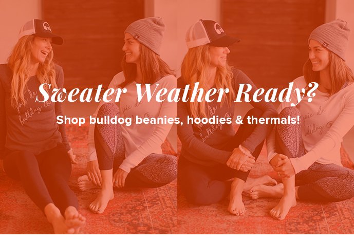 Sweater Weather Ready? Shop bulldog beanies, hoodies & thermals!