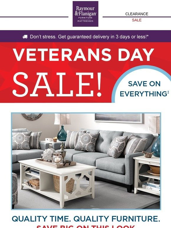 Raymour & Flanigan The Veterans Day Sale starts…….right now! Milled