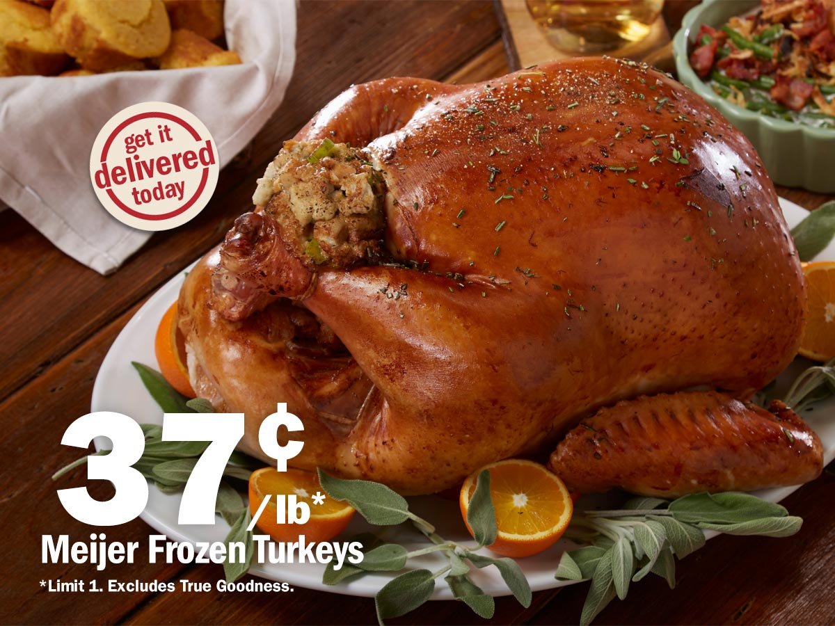Meijer Feast for less! 37¢ per pound Meijer frozen turkey + more Milled