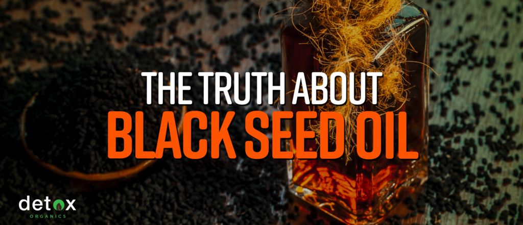 Detox Organics: Is Black Seed Oil Really a Miracle Substance? THE TRUTH ...