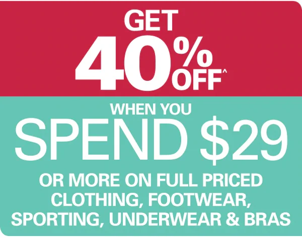 Get 40% of when you spend $29