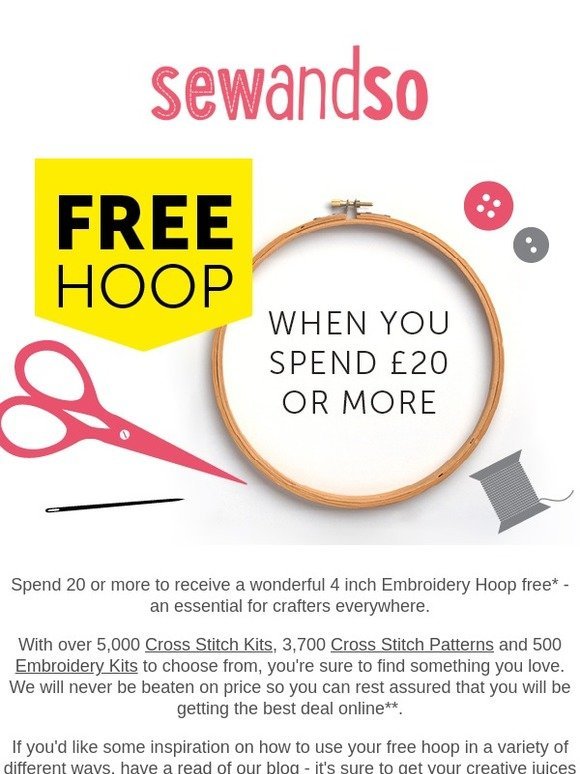 Free Embroidery Hoop when you spend over £20!