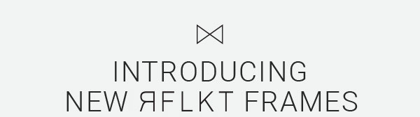 Introducing new rflkt Frames