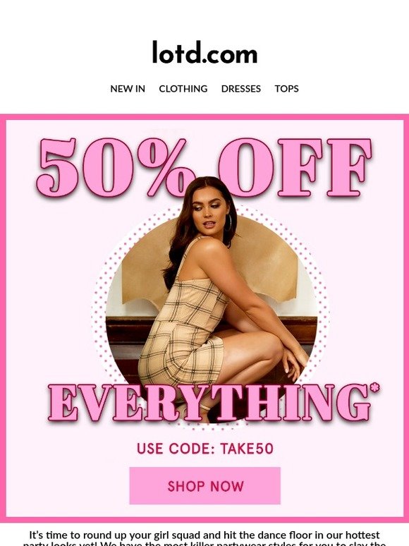 Get Out Out Ready With 50% Off