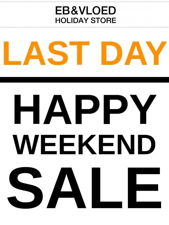 LAST DAY | HAPPY WEEKEND SALE 50%