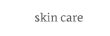 Skin Care