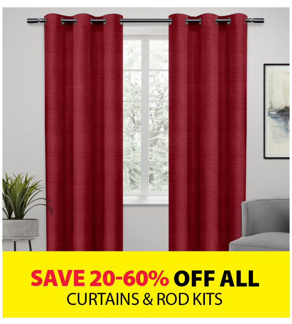 Save 20-60% off ALL Curtains & Rod Kits
