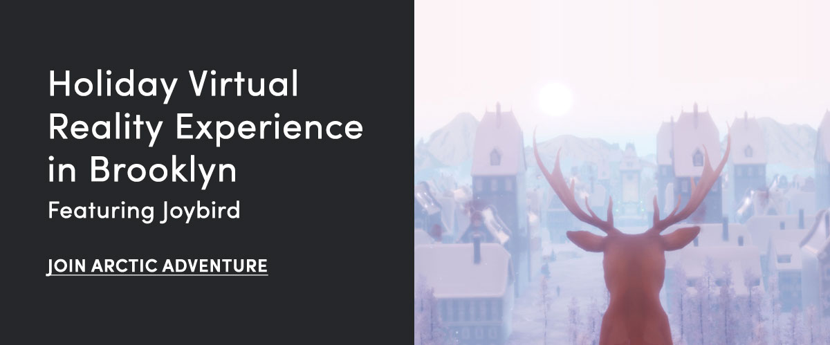 Holiday Virtual Experience in Brooklyn Featuring Joybird - Join Arctic Adventure