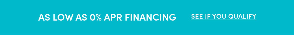 As Low As 0% APR Financing | See If You Qualify