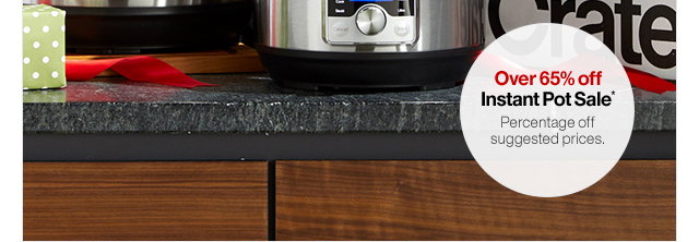 Over 65% off Instant Pot Sale*