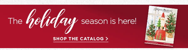 The Holiday Season is here- Shop the catalog.