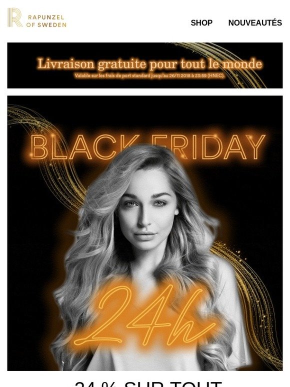 -24 % SUR TOUT ! Le Black Friday commence MAINTENANT