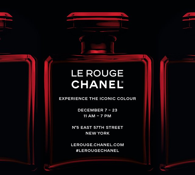 Chanel: -you're exclusively invited to LE ROUGE CHANEL