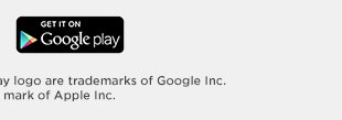 get it on google play. android, google play and the google play logo are trademarks of google inc. get it on google play. android, google play and the google play logo are trademarks of google inc.