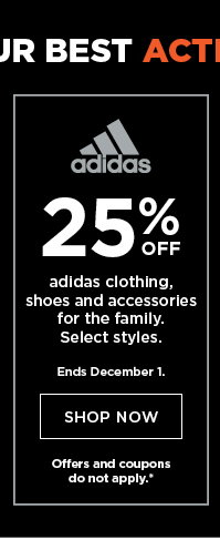 25% off adidas clothing, shoes and accessories for the family. shop now. 25% off adidas clothing, shoes and accessories for the family. shop now.