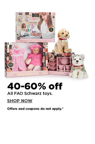 40-60% off fao schwarz toys. shop now. 40-60% off fao schwarz toys. shop now.