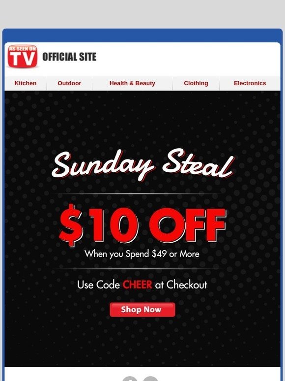 Sunday Steal! Take $10 OFF Your Order!