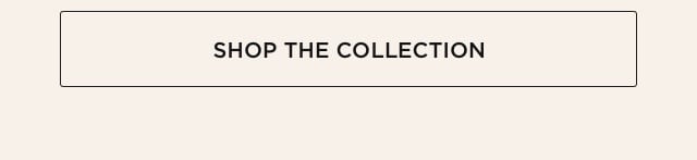 Shop The Collection