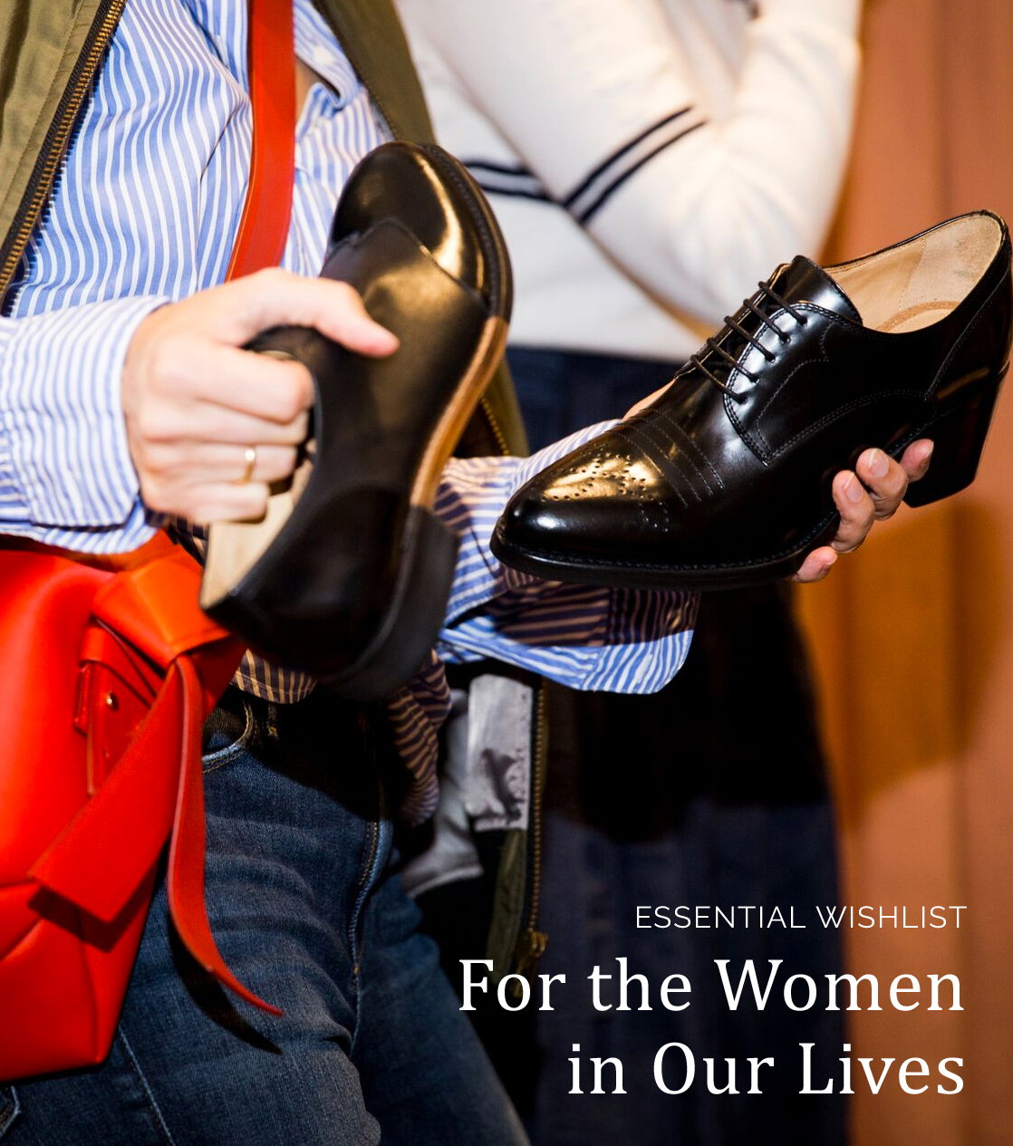 Essential Wishlist - For the Women in Our Lives