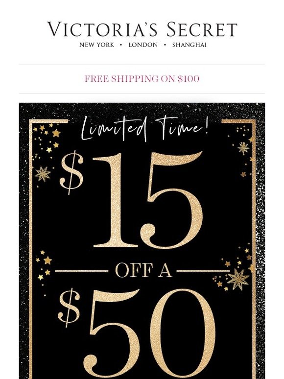 Victoria's Secret 15 OFF your 50 purchase! Milled