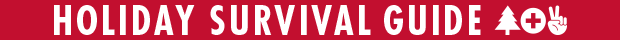 HOLIDAY SURVIVAL GUIDE | FREE SHIPPING