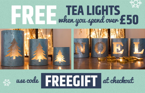 Free Tea Lights When You Spend Over £50 - Use Code FREEGIFT Free Tea Lights When You Spend Over £50 - Use Code FREEGIFT