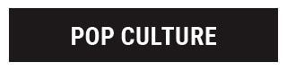 Pop Culture