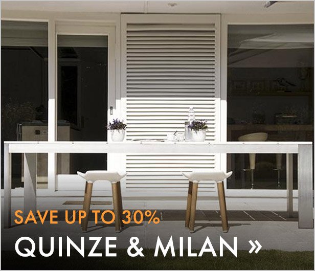 Save up to 30%. Quinze & Milan.