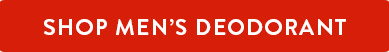 SHOP MENâ€™S DEODORANT