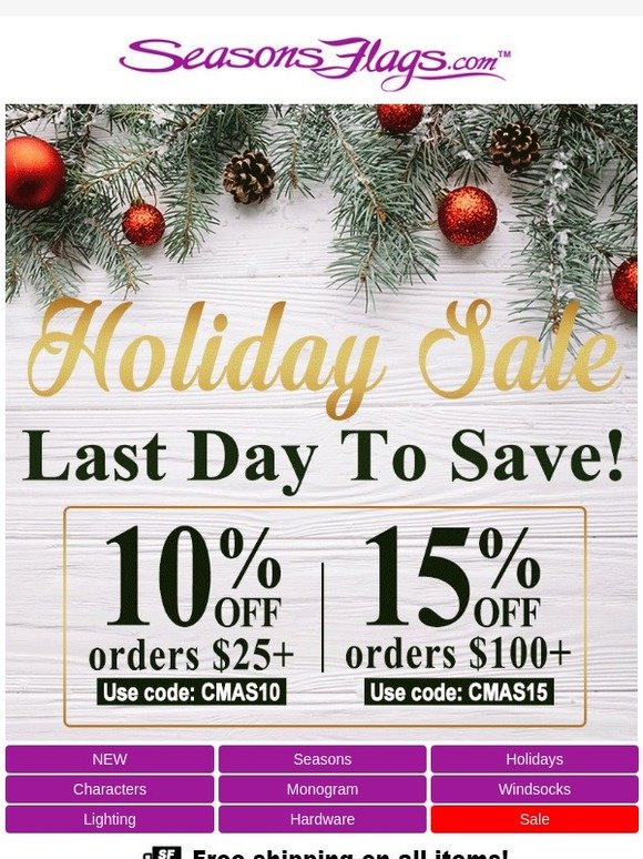 Last Day To Save! Holiday Sale!
